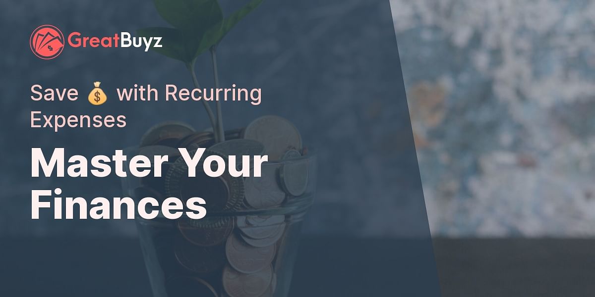 Budgeting Process Explained When and How to Look at Recurring Expenses